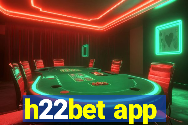 h22bet app