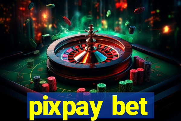 pixpay bet