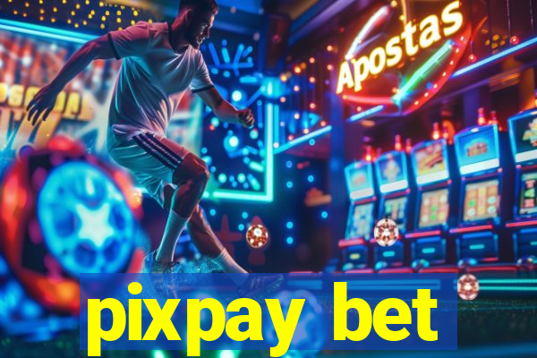 pixpay bet