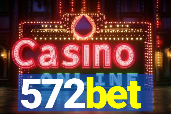 572bet