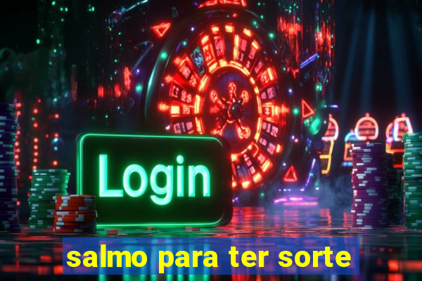 salmo para ter sorte
