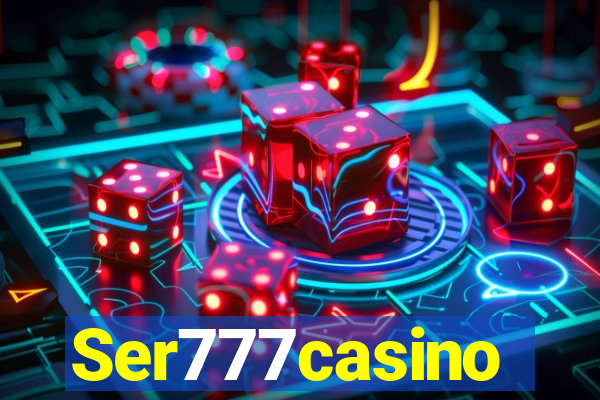 Ser777casino