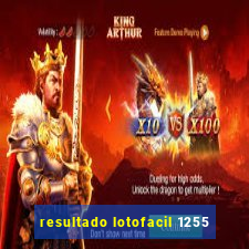 resultado lotofacil 1255