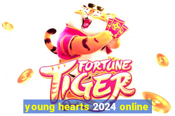 young hearts 2024 online