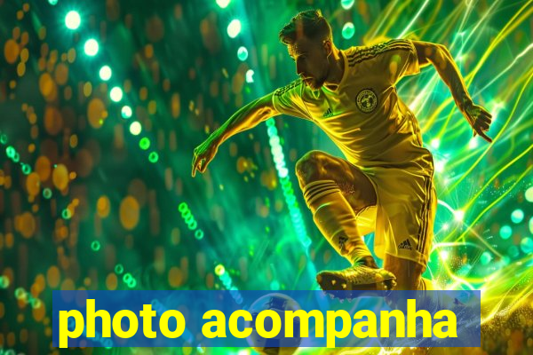 photo acompanha