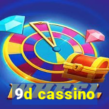 9d cassino