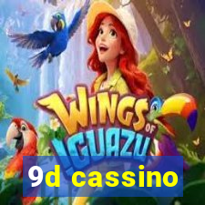 9d cassino