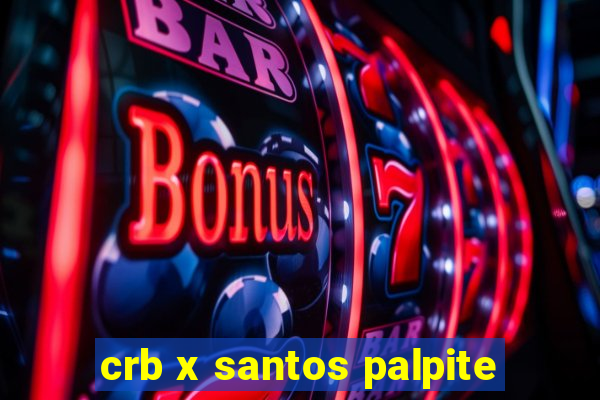 crb x santos palpite
