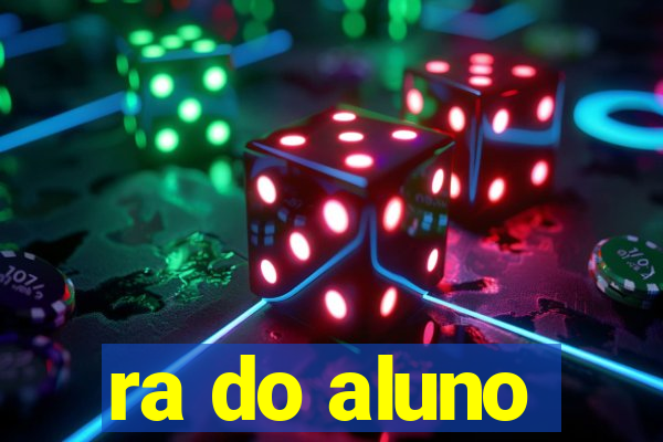 ra do aluno