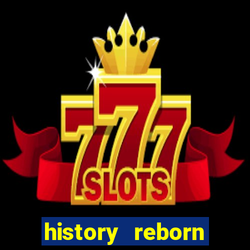 history reborn remover carta