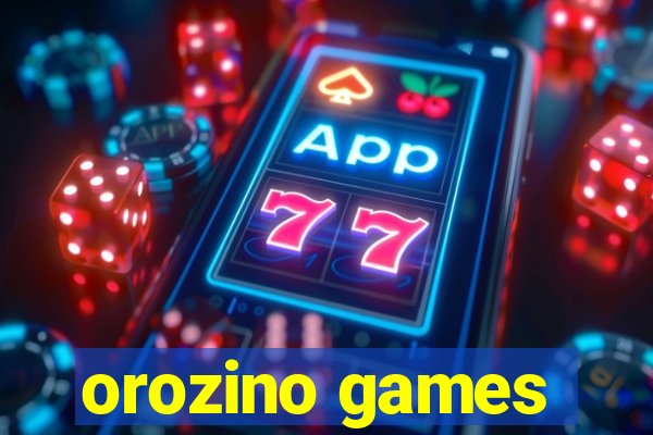 orozino games