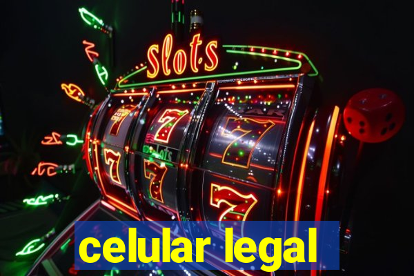 celular legal