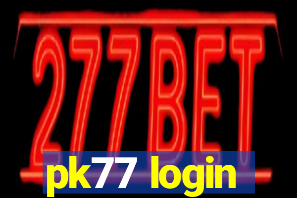 pk77 login