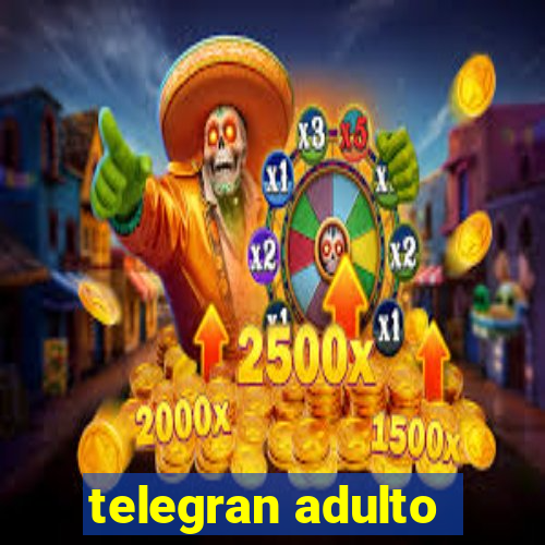 telegran adulto