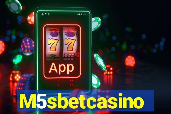 M5sbetcasino