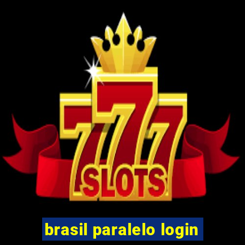 brasil paralelo login