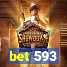 bet 593