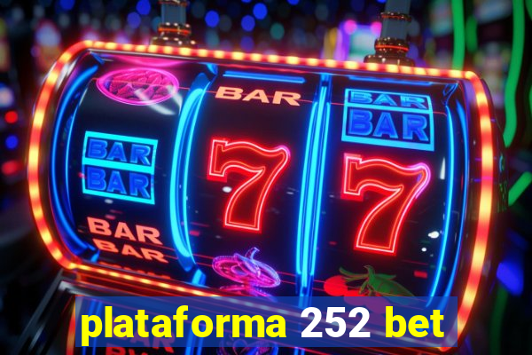 plataforma 252 bet