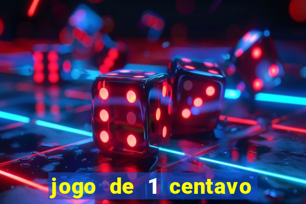 jogo de 1 centavo na betano
