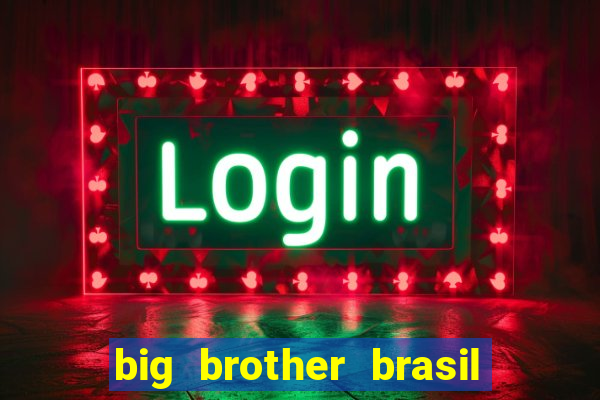 big brother brasil 777 plataforma