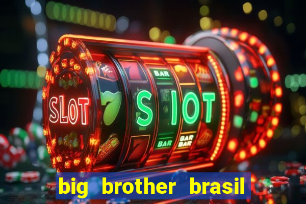 big brother brasil 777 plataforma