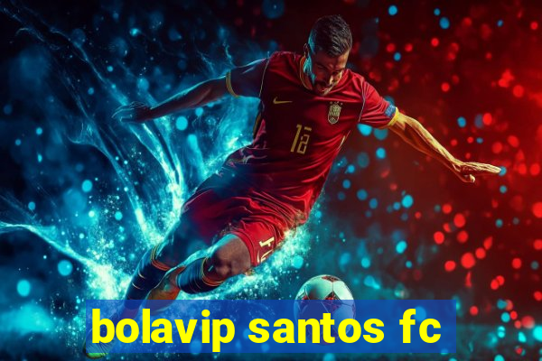 bolavip santos fc