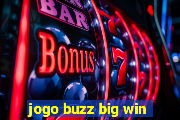 jogo buzz big win