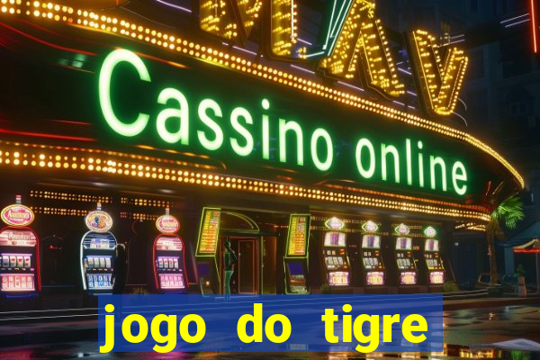 jogo do tigre gratis teste