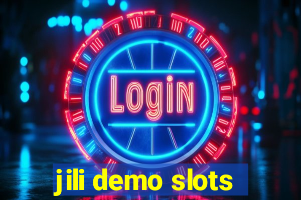jili demo slots