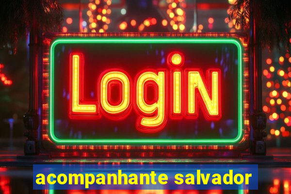 acompanhante salvador