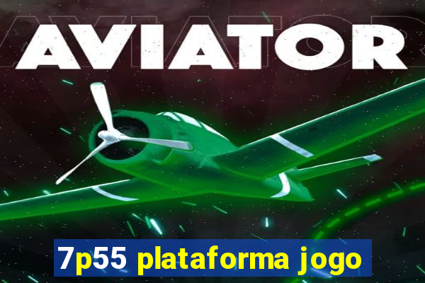 7p55 plataforma jogo