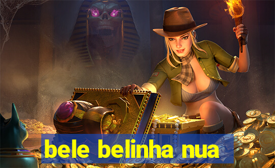 bele belinha nua