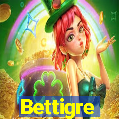 Bettigre