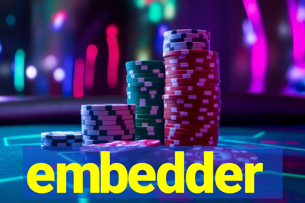 embedder