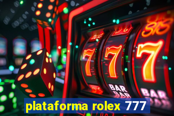 plataforma rolex 777
