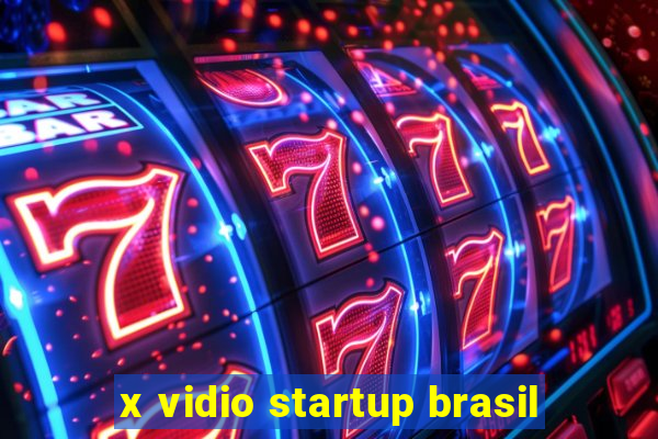 x vidio startup brasil