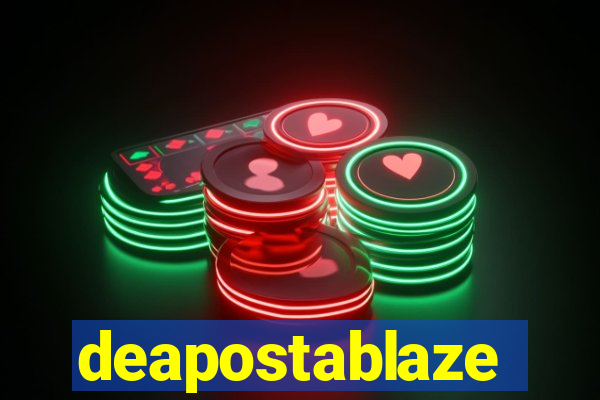 deapostablaze
