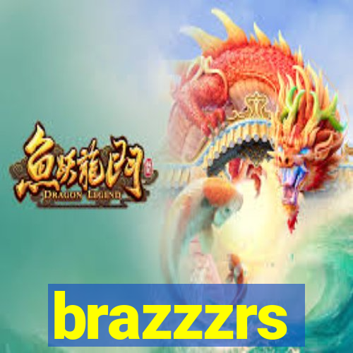 brazzzrs