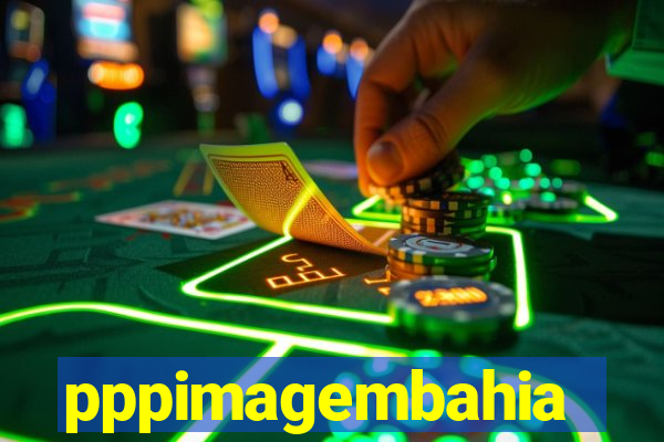 pppimagembahia