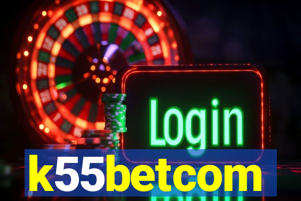 k55betcom