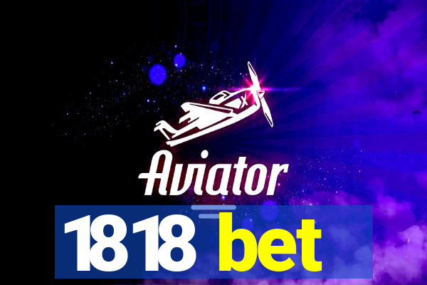 1818 bet