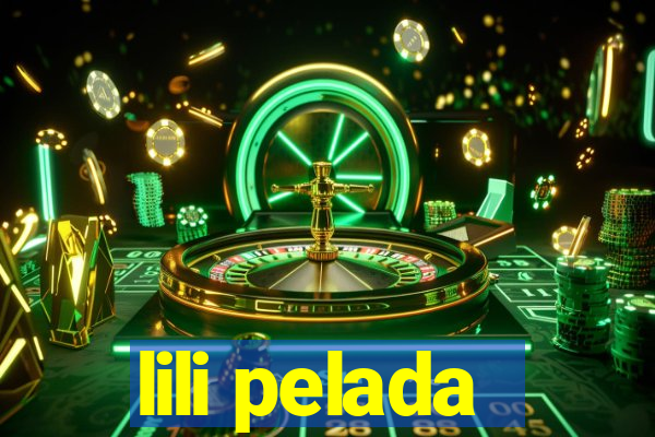lili pelada