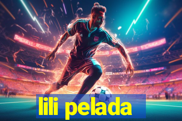 lili pelada