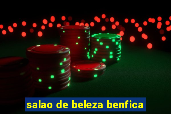 salao de beleza benfica
