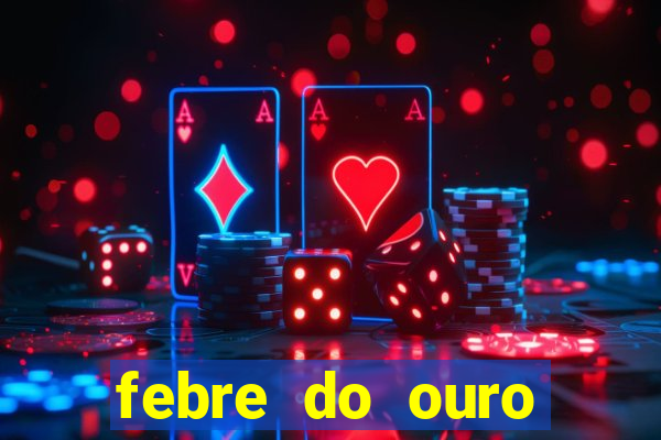 febre do ouro temporada 14