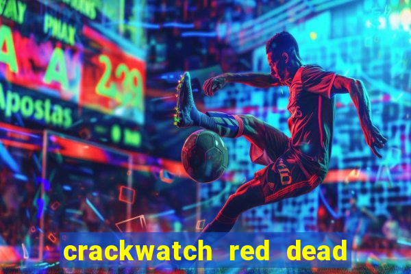 crackwatch red dead redemption 1