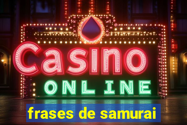frases de samurai
