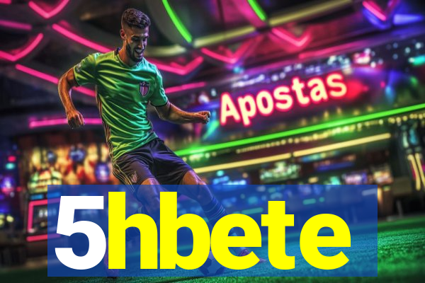 5hbete