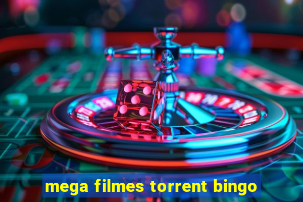 mega filmes torrent bingo