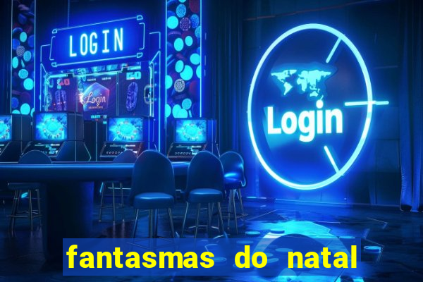 fantasmas do natal passado, presente e futuro fantasma do passado